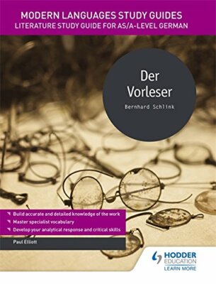 Modern Languages Study Guides: Der Vorleser: Literature Study Guide for AS/A-l,