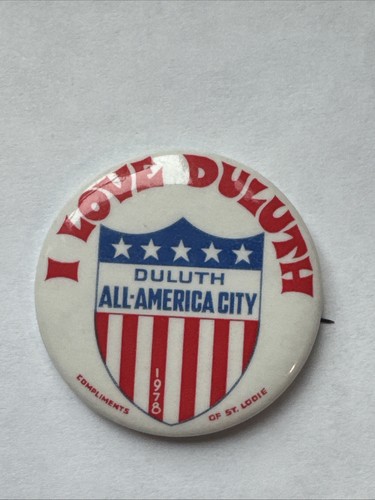 Vintage Duluth All-American City Pinback Button Pin "I Love Duluth" Minnesota - Picture 2 of 4