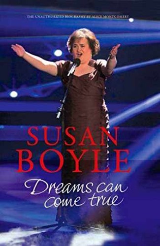 Susan Boyle: Dreams Can come True - Hardcover, by Montgomery Alice - Very Good b