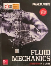 Fluid Mechanics 8th Edition by Frank M White (SI units)
