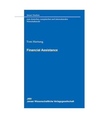 Financial Assistance: § 71a AktG unter Berücksichtigung der reformierten Kapit