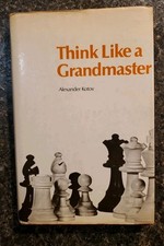 THINK LIKE A GRANDMASTER By Alexander Kotov - Hardcover + 1970's Chess Clippings