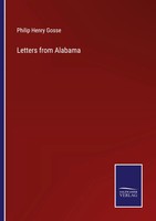 Philip Henry Gosse | Letters From Alabama | Taschenbuch | Englisch (2022)