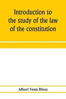 Introduction To The Study Of The Law Of The Constitution Albert Venn Dicey Buch