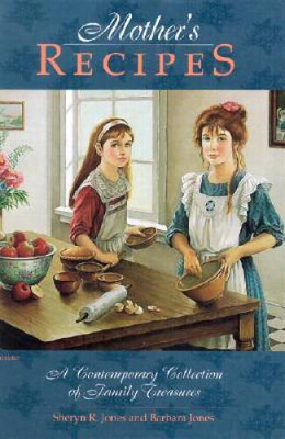 Mother's Recipes: A Contemporary Collection of Family Treasures - VERY GOOD