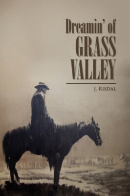 Risdal - Dreamin' of Grass Valley - New hardback or cased book - 45 - X555z