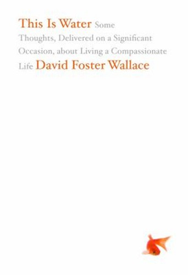 #ad #ad This Is Water : Some Thoughts Delivered on a Significant Occasio $6.41