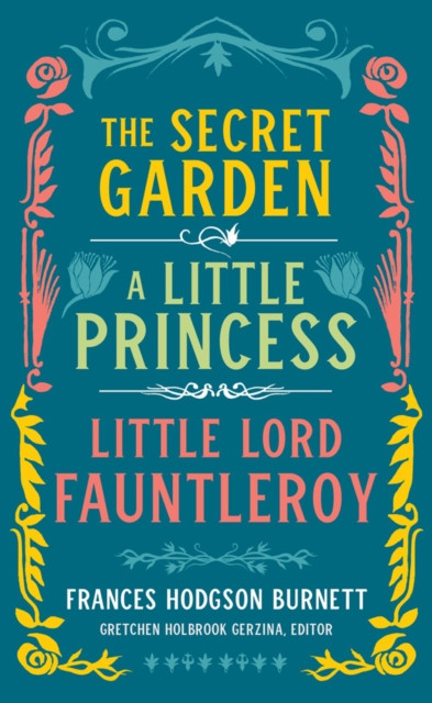 Frances Hodgson Burnett: The Secret Garden, A Little... - Free Tracked Delivery