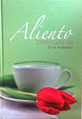 Aliento Para Cada Día Erna Alvarado