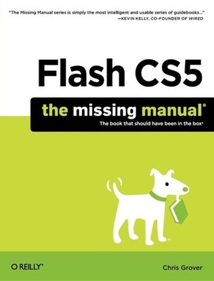 Flash CS5 : The Missing Manual, Paperback by Grover, Chris, Brand New, Free s...