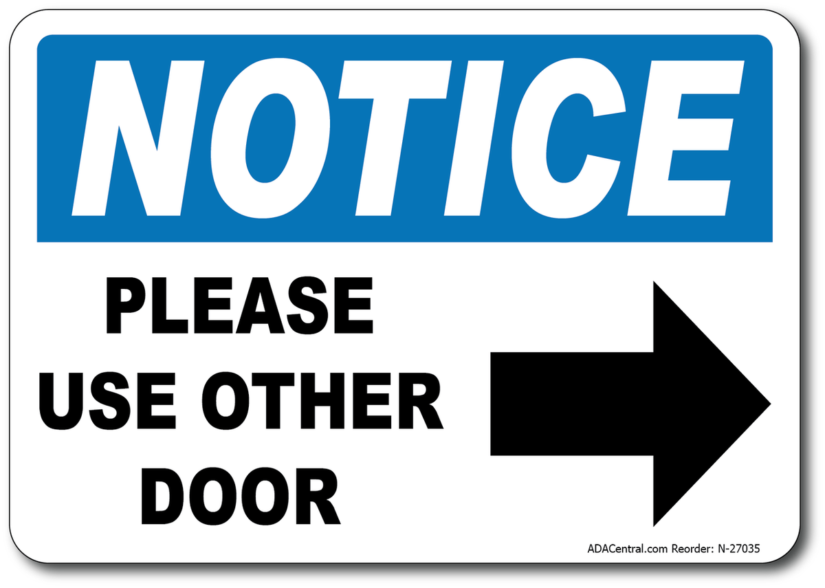 USA ストリート看板　NOTICE Notice w/ Right Arrow Please Use Other Door Sign - Facility Safety