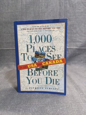 1,000 Places to See Before You Die by Patricia Schultz 2007 Travel Guide Workman