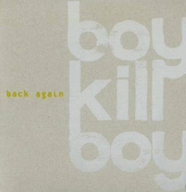 Boy Kill Boy - Back Again, (CD) - Picture 1 of 1