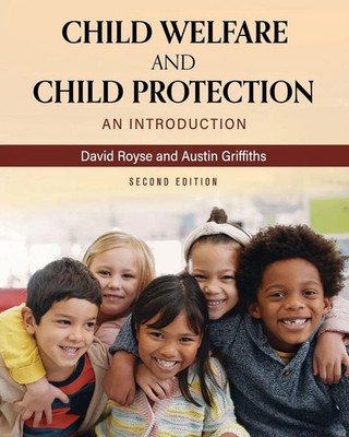 Child Welfare and Child Protection An Introduction David Royse (u. a.) Buch 2024