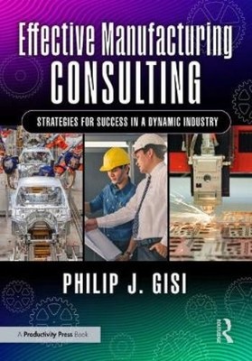 Philip J. Gisi Effective Manufacturing Consulting (Taschenbuch)