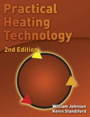 Practical Heating Technology - Hardcover By Johnson, Bill - GOOD