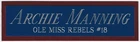 ARCHIE MANNING OLE MISS NAMEPLATE FOR AUTOGRAPHED Signed FOOTBALL-HELMET-JERSEY