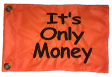 Custom ITS ONLY MONEY Safety Flag ATV UTV SAILBOAT AIRBOAT made to fit all whips