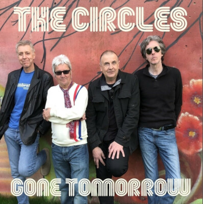 The Circles - Gone Tomorrow MLP THE ACTION SMALL FACES THE WHO NEON HEARTS