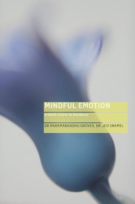 Paramabandhu Groves Jed Shamel Mindful Emotion (Taschenbuch) (US IMPORT)