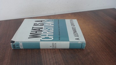 			What Is A Christian?, A. Leonard Griffith, Lutterworth Press, 196		