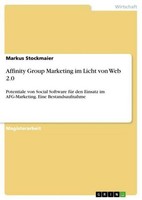 Affinity Group Marketing Im Licht Von Web 2.0 Markus Stockmaier
