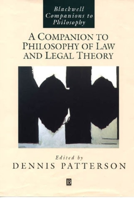 A Companion to Philosophy of Law and Legal Theory Patterson Paperback