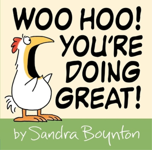 Sandra Boynton Woo Hoo! You're Doing Great! (Copertina rigida)