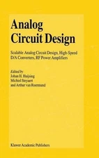 Analog Circuit Design: Scalable Analog Circuit Design, High Speed D/A Converters