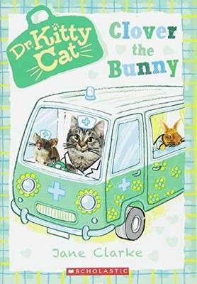 Clover the Bunny (Dr. KittyCat #2) - Paperback, by Clarke Jane - Very Good
