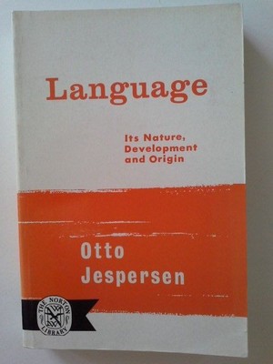 Language. Its Nature, Development and Origin. Otto Jespersen: