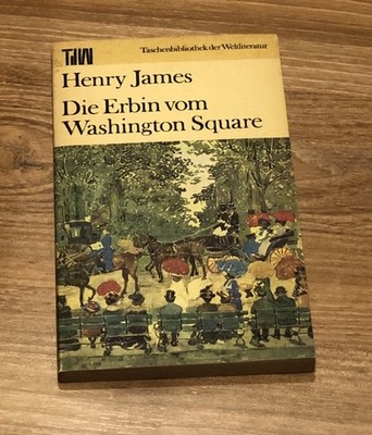 Henry James - Die Erbin vom Washington Square | TdW-Reihe | Aufbau Verlag 1981
