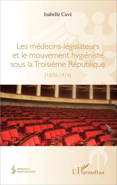Isabelle Cavé | les MéDecins-Legislateurs Et Le Mouvement HygiéNiste Sous La...-image