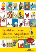 Erzähl mir vom kleinen Angsthasen Die schönsten Kindergeschichten der DDR