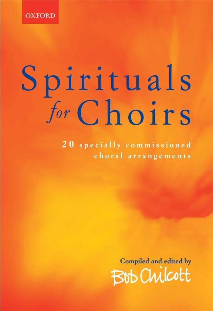 Spirituals for Choirs Vocal score SATB accompanied & unaccompanied Chilcott,