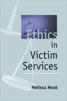 Ethics in Victim Services - paperback, Melissa Hook, 9781886968172