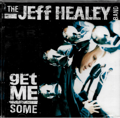 Get Me Some by Jeff Healey (CD, 2011)
