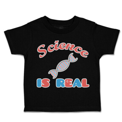 Toddler T-Shirt Science Is Real Reactions Cotton Boy & Girl Clothes Funny Tee