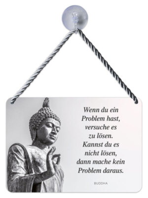 Kulthänger Blechschild - Wenn du ein Problem hast - Buddha 16,5x11,5 cm KH181