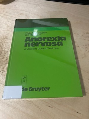 Anorexia Nervosa: A Clinician's Guide to Treatment 2014 Edition by Walter Vander