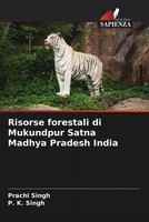 Prachi Singh (U. A.) | Risorse Forestali Di Mukundpur Satna Madhya Pradesh India
