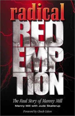 Radical Redemption : The Real Story of Manny Mill Jude, Mill, Man