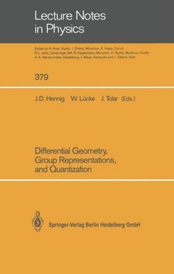 Differential Geometry, Group Representations, and Quantization Jörg-Dieter Henni