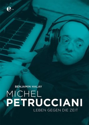 Michel Petrucciani | Leben gegen die Zeit. e-Book inside (Kostenloser Download)