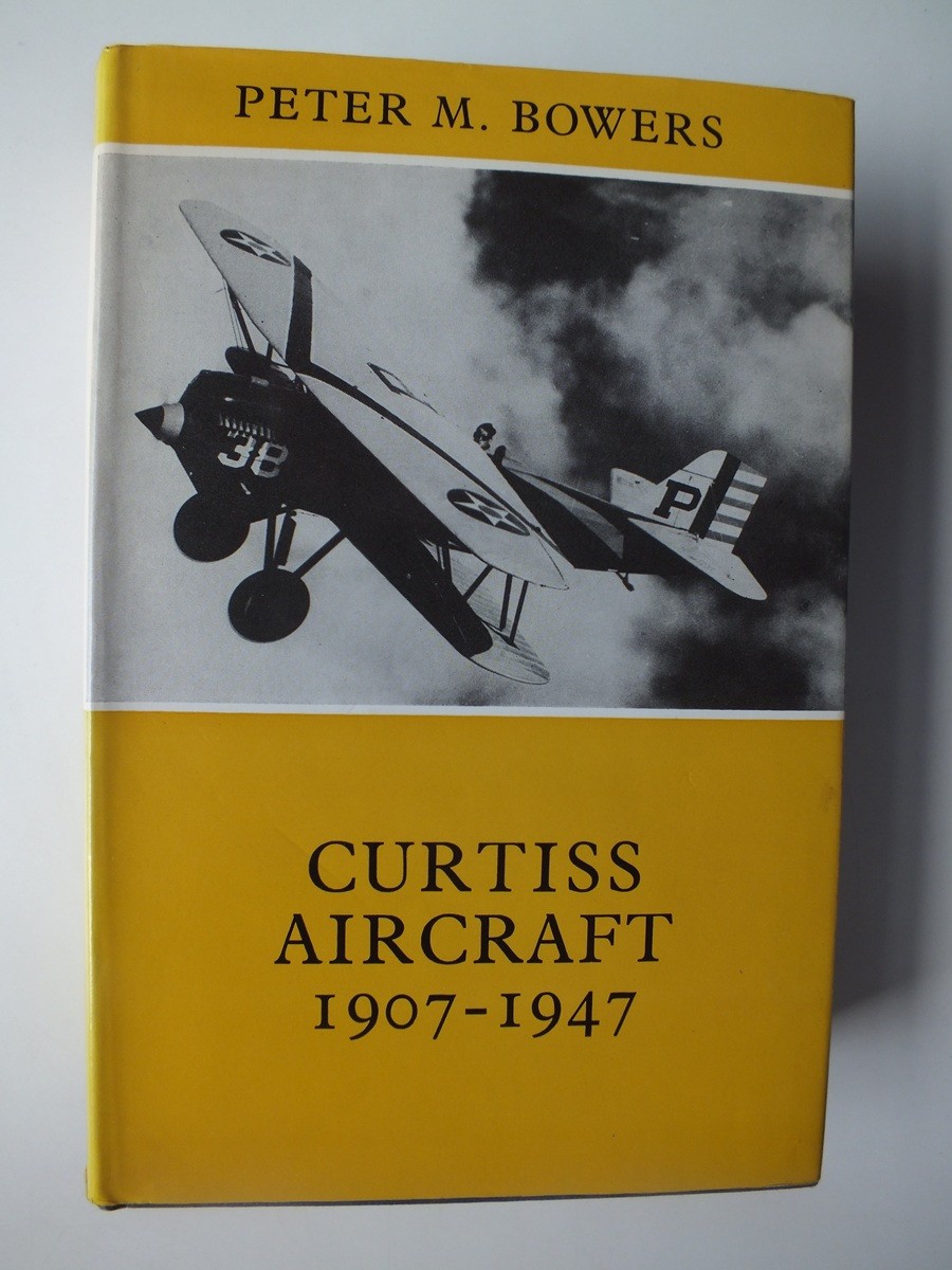 Curtiss Aircraft 1907-1947 (Putnam) *Good 1979 Hardback*