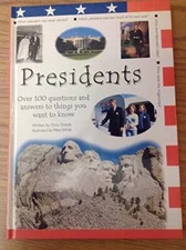 Presidents: Over 100 Questions and Answers to Things You Want to Know - GOOD