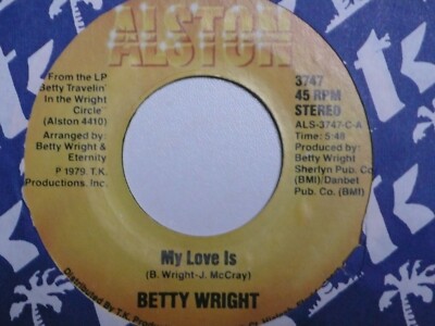Nos Soul 45 - BETTY WRIGHT ~ MY LOVE IS / I BELIEVE IT'S LOVE- ALSTON ***NM***