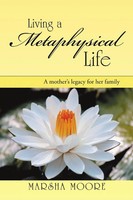 Marsha Moore | Living A Metaphysical Life | Taschenbuch | Englisch (2015)