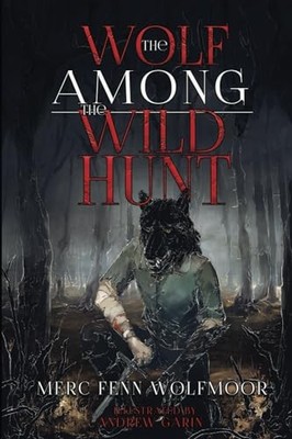The Wolf Among the Wild Hunt (The S..., Wolfmoor, Merc 