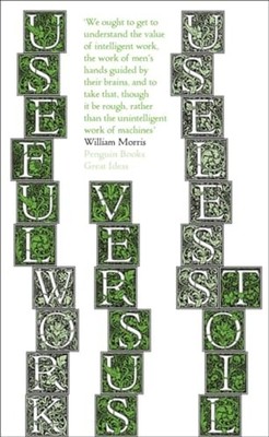 Useful Work v. Useless Toil by Morris  New 9780141036700 Fast Free Shipping..
